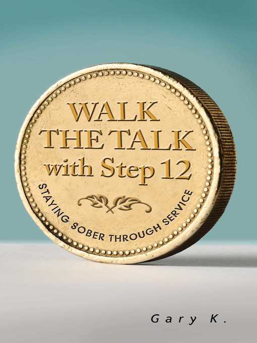 Title details for Walk the Talk with Step 12 by Gary K. - Wait list
